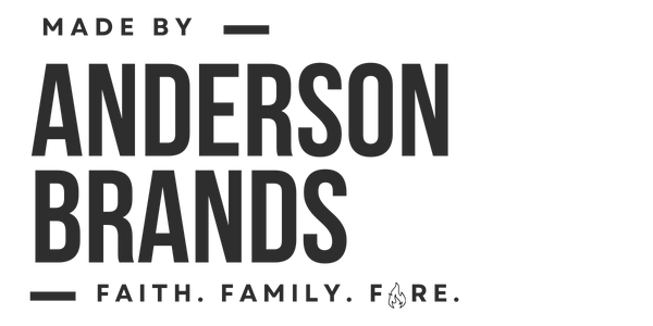 Made by Anderson Brands — Faith. Family. Fire.